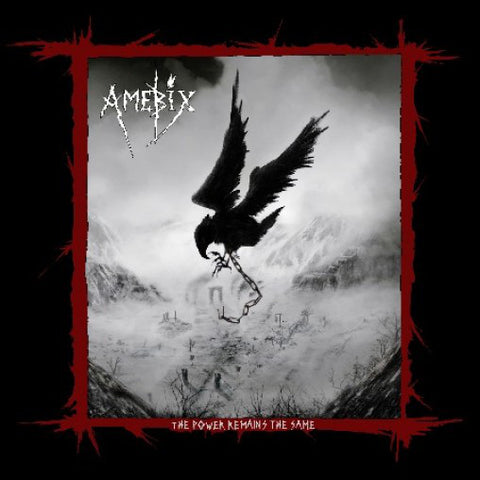 Amebix - The Power Remains The Same LP