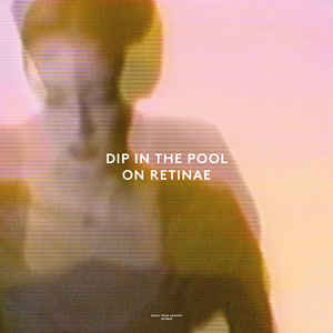 Dip in the Pool - On Retinae EP