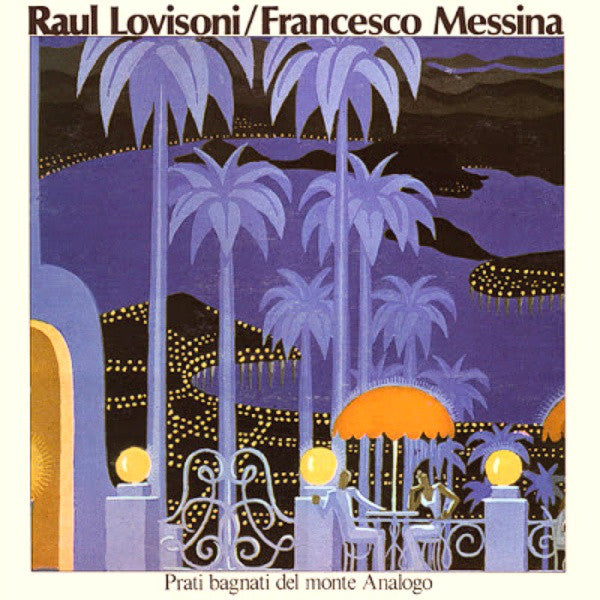 Raul Lovisoni/Francesco Messina - Prati Bagnati Del Monte Analogo LP