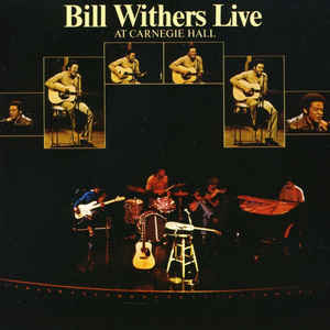 Bill Withers - Live at Carnegie Hall 2LP