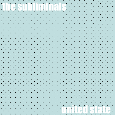 The Subliminals - United State LP