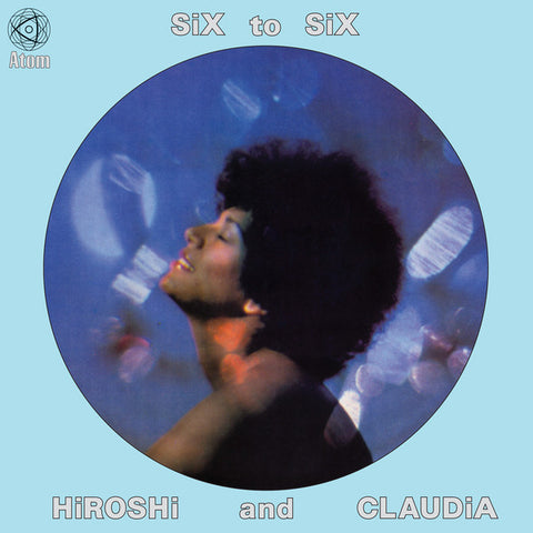 Hiroshi & Claudia - Six To Six LP