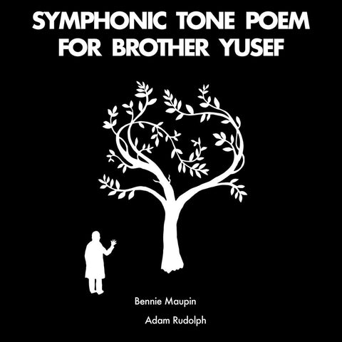 Bennie Maupin & Adam Rudolph - Symphonic Tone Poem For Brother Yusef LP
