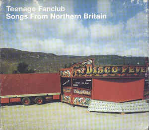 Teenage Fanclub - Songs For Northern Britain LP