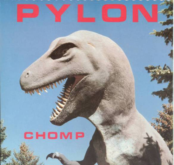 Pylon - Chomp LP