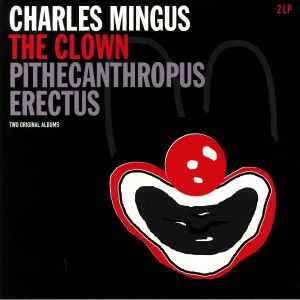Charles Mingus - The Clown / Pithecanthropus Erectus 2LP