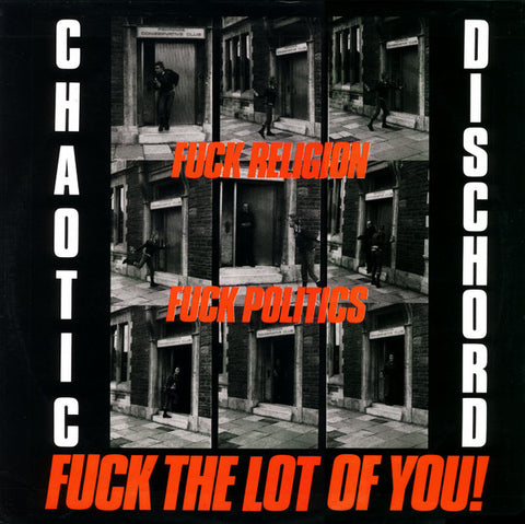 Chaotic Dischord - Fuck Religion, Fuck Politics... LP