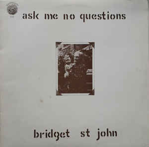 Bridget St. John - Ask me No Questions LP