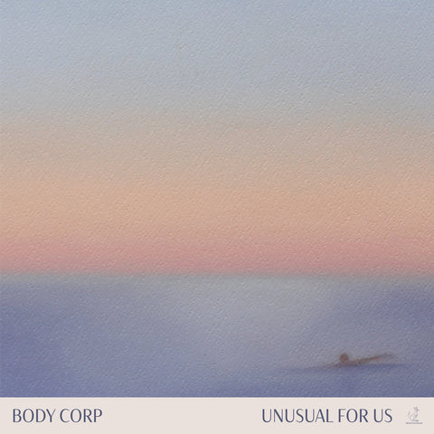 Body Corp - Unusual For Us LP