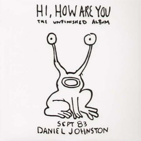 Daniel Johnston - Hi, How Are You? EXPANDED 3LP SET