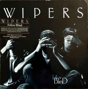 The Wipers - Follow Blind LP