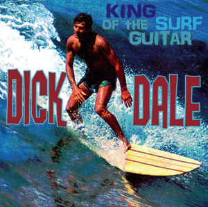 Dick Dale - King Of the Surf Guitar LP