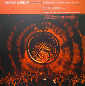 Henryk Gorecki / Beth Gibbons - Symphony Of Sorrowful Songs LP+DVD