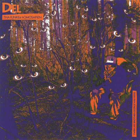 Del Tha Funkee Homosapien - I Wish My Brother George Was Here LP