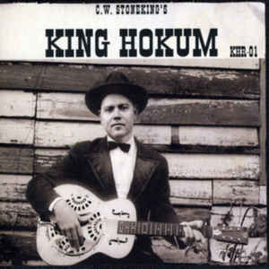 C.W. Stoneking - King Hokum LP