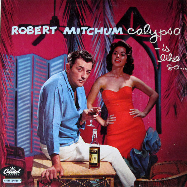 Robert Mitchum - Calypso - Is Like So... LP