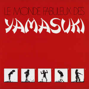Yamasuki SIngers - Le Monde Fabuleux Des Yamasuki LP