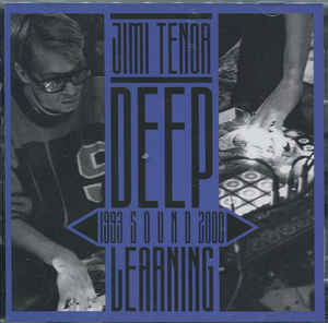 Jimi Tenor - Deep Sound Learning 1993-2000 2LP