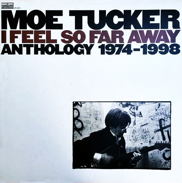 Moe Tucker - I Feel So Far Away: Anthology 1974 - 1998 3LP