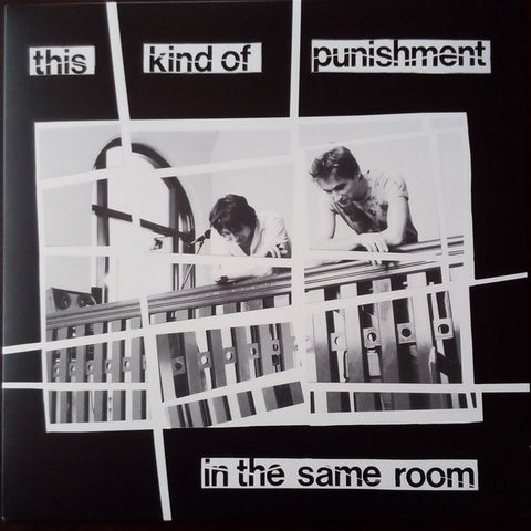 This Kind Of Punishment - In The Same Room LP