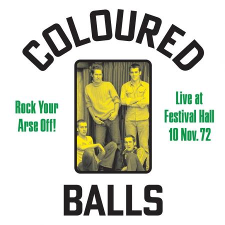 Coloured Balls - Rock Your Arse Off! Live At Festival Hall '72 LP