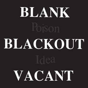 Poison Idea - Blank, Blackout, Vacant 2LP
