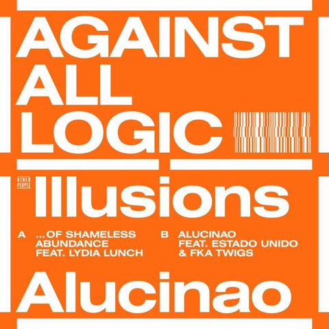 Against All Logic - illusions of shameless abundance 12"