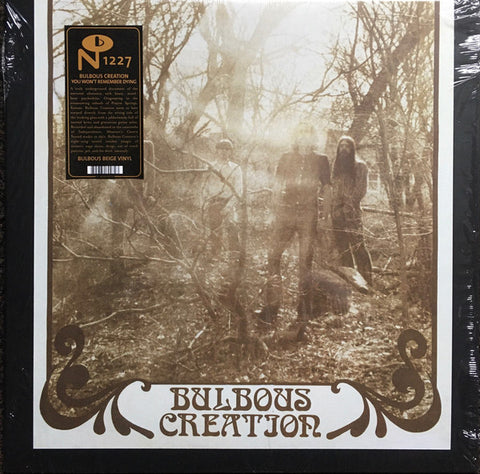 Bulbous Creation - You Won't Remember Dying LP