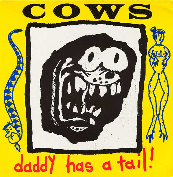 Cows - Daddy Has A Tail LP