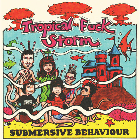Tropical Fuck Storm - Submersive Behaviour LP