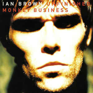 Ian Brown - Unfinished Monkey Business LP