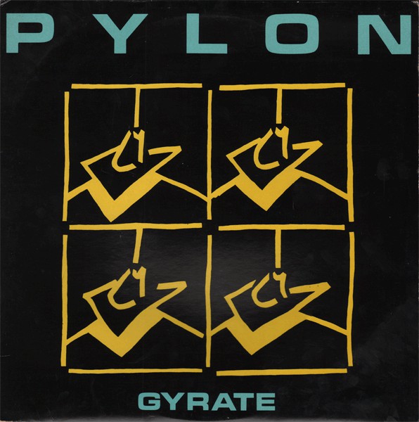 Pylon - Gyrate LP