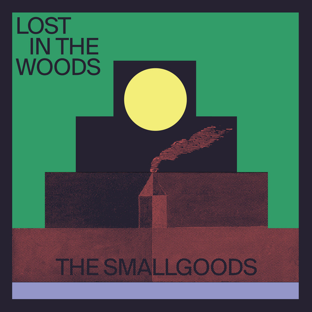 The Smallgoods - Lost In The Woods LP