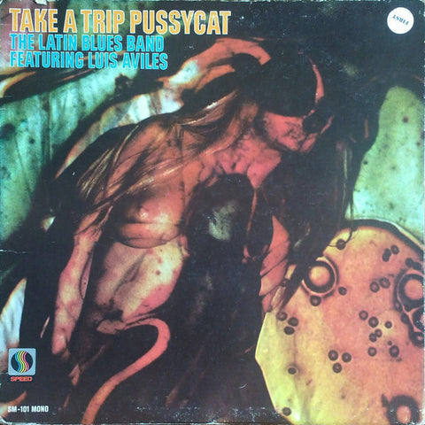 The Latin Blues Band Featuring Luis Aviles - Take a Trip Pussycat LP