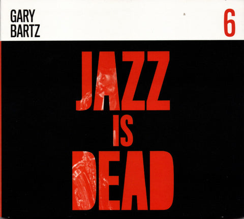 Gary Bartz - Jazz Is Dead LP