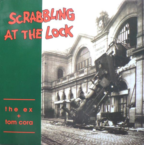 The Ex & Tom Cora - Scrabbling At The Lock LP