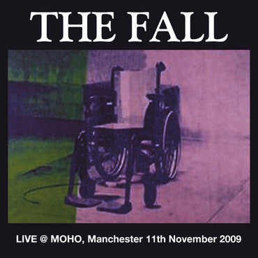 The Fall - Live @ MOHO Manchester 11th Nov. 2009 2LP