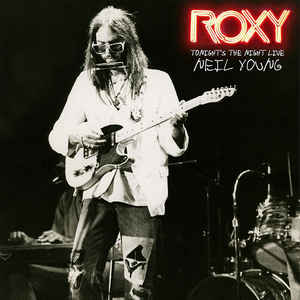 Neil Young - Roxy: Tonight's The Night Live 2LP