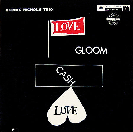Herbie Nichols Trio - Love Gloom Cash Love LP