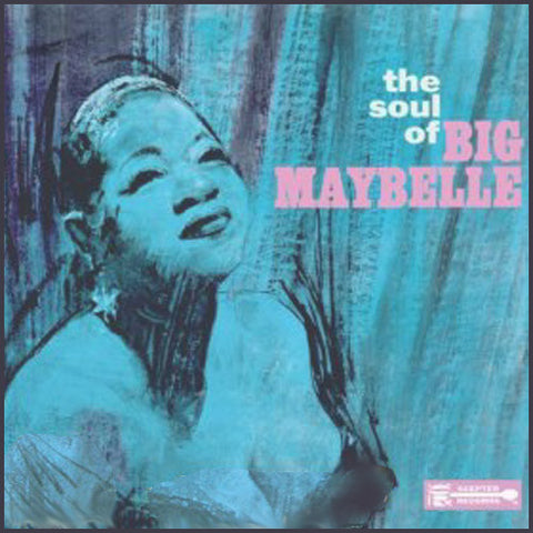 Big Maybelle - The Soul of Big Maybelle LP