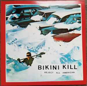 Bikini Kill - Reject All American LP