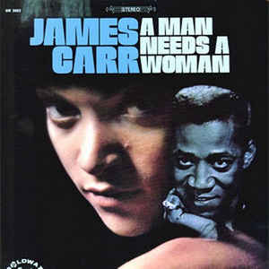 James Carr - A Man Needs a Woman LP