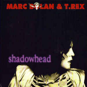 Marc Bolan and T Rex - Shadowhead LP RECORD STORE DAY 2020