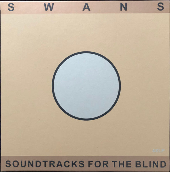 Swans - Soundtracks For The Blind 4LP