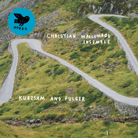 Christian Wallumrod Ensemble - Kurzsam and Fulger LP
