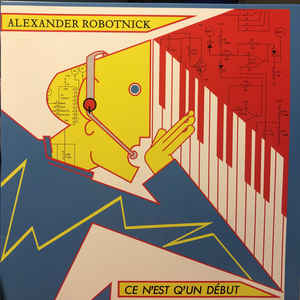 Alexander Robotnick - Ce N'Est Q'Un Debut LP