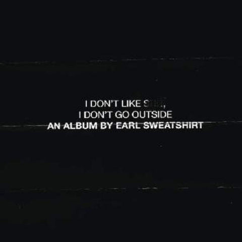 Earl Sweatshirt - I Don't Like Shit, I Don't Go Outside LP