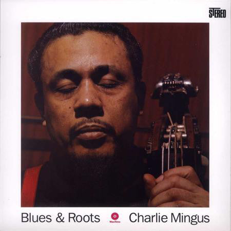 Charles Mingus - Blues & Roots LP