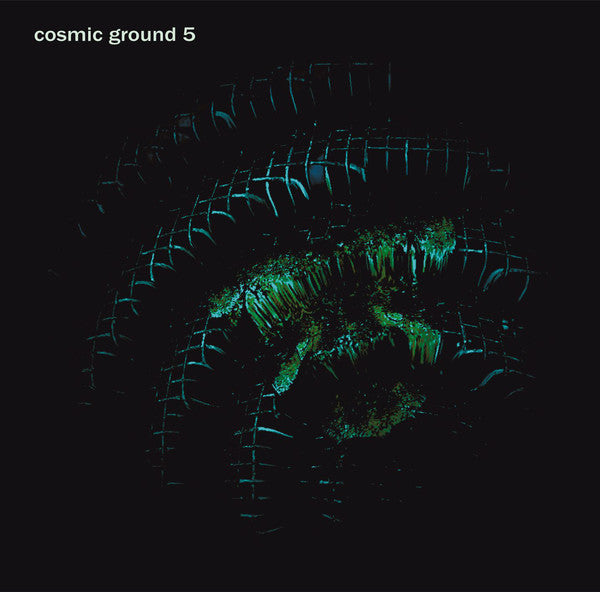 Cosmic Ground - 5 LP