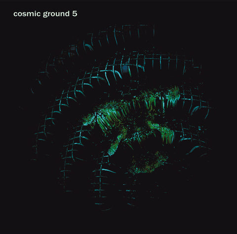 Cosmic Ground - 5 LP